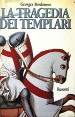 La tragedia dei Templari
