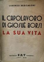 Il capolavoro di Giosuè Borsi. La sua vita