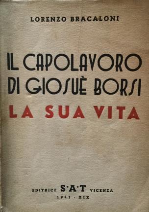 Il capolavoro di Giosuè Borsi. La sua vita - Lorenzo Bracaloni - copertina