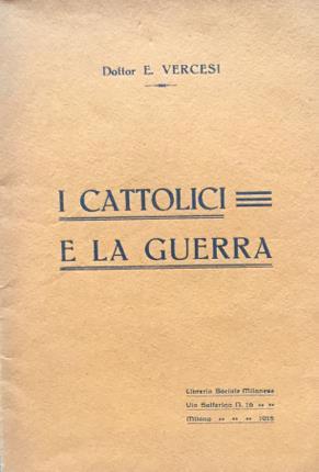 I cattolici e la guerra - E. Vercesi - copertina