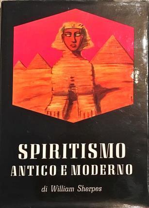Spiritismo antico e moderno - William Sherpes - copertina