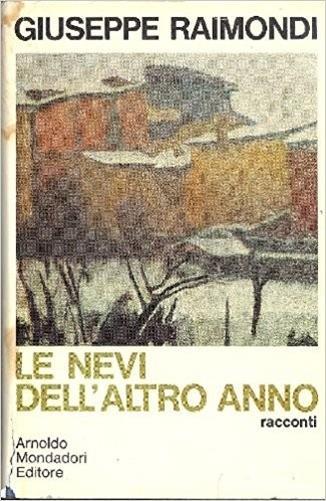 Le Nevi Dell'Altro Anno - Giuseppe Raimondi - copertina