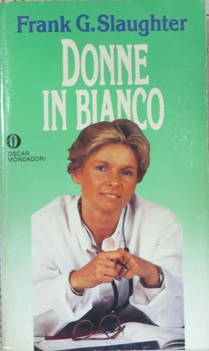 Donne in bianco - Frank G. Slaughter - copertina