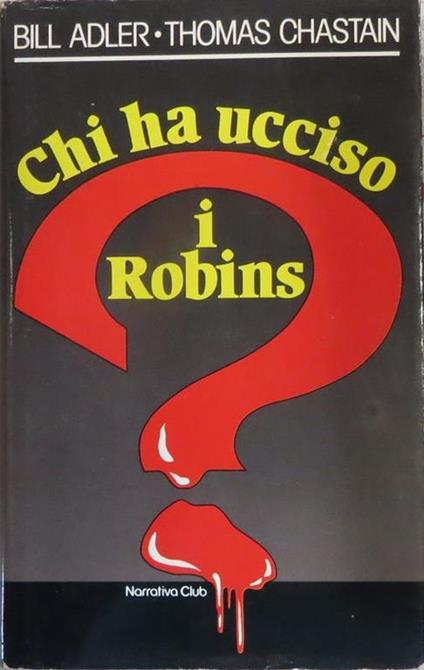 Chi ha ucciso i Robins? - Bill Adler - copertina