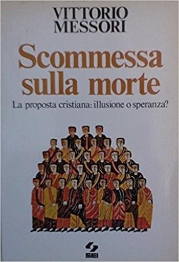Scommessa Sulla Morte - Vittorio Messori - copertina