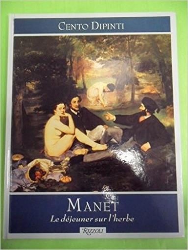 Cento Dipinti. Manet. La Dejeuner Sur L'Herbe - Federico Zeri - copertina