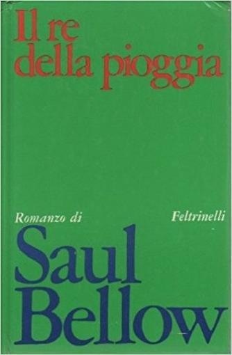 Il Re Della Pioggia- - Saul Bellow - copertina