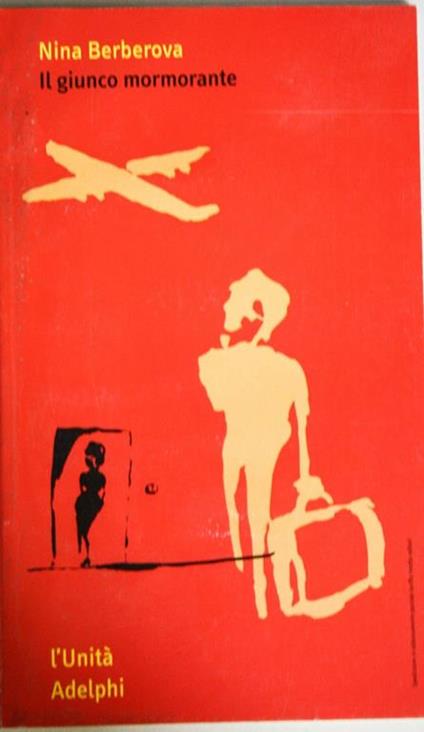 Il Giunco Mormorante (I Libri Dell'Unità) - Nina Berberova - copertina