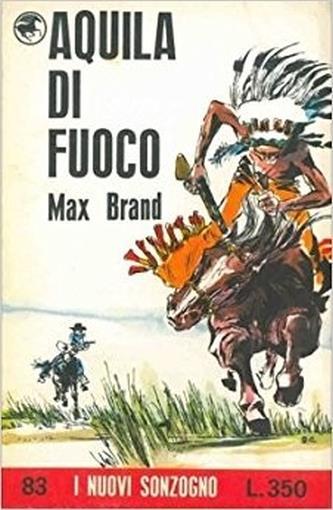 Aquila Di Fuoco - Max Brand - copertina