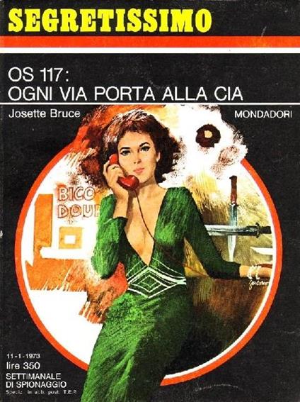 Os 117: Ogni Via Porta Alla Cia - Josette Bruce - copertina