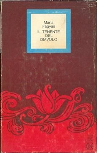 Il Tenente Del Diavolo - Maria Fagyas - copertina