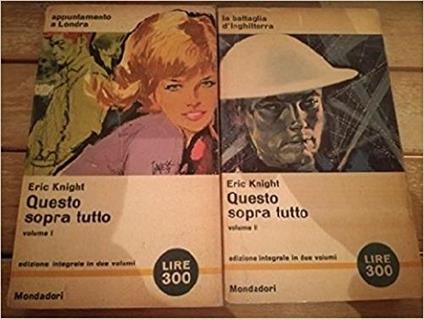 Questo Sopra Tutto Vol. I E Ii ( Edizione Integrale In Due Volumi) - Eric Knight - copertina