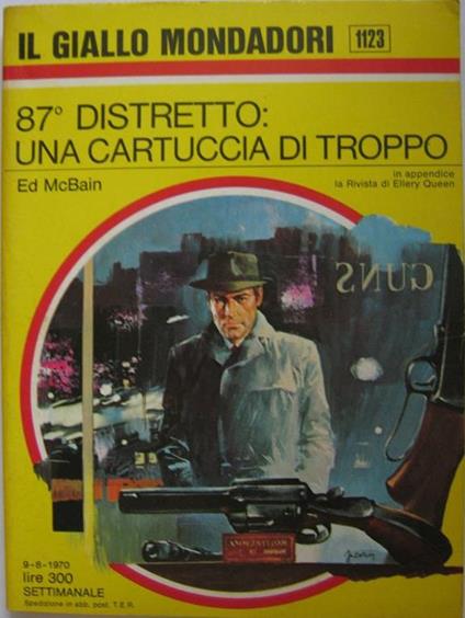 87° Distretto: Una Cartuccia Di Troppo - Ed McBain - copertina