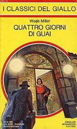 Quattro giorni di guai