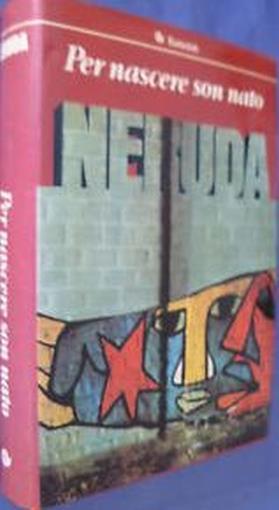 Per Nascere Son Nato - Pablo Neruda - copertina