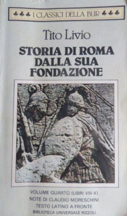 Storia Di Roma Dalla Sua Fondazione Volume Quarto (Libri Viii-X) Note Di Claudio Moreschini Traduzione E Repertorio Di Mario Scandola (Stampa 1996) - Tito Livio - copertina