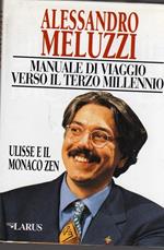 Ulisse E Il Monaco Zen Manuale Di Viaggio Verso Il Terzo Millennio