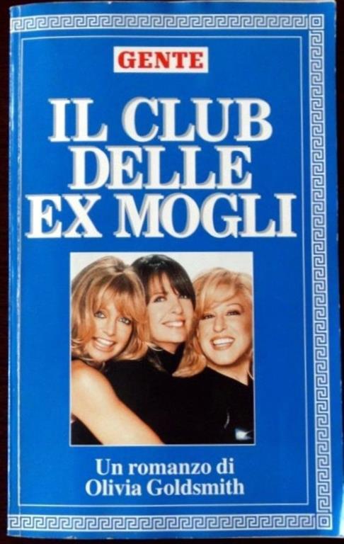 IL CLUB DELLE EX MOGLI - Olivia Goldsmith - copertina