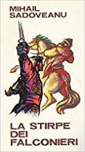 La Stirpe Dei Falconieri - Mihail Sadoveanu - copertina
