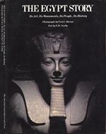 The Egypt story. its art, its monuments, its people, its history