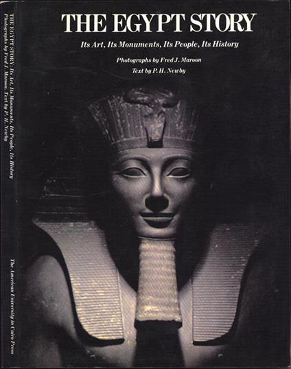 The Egypt story. its art, its monuments, its people, its history - P. H. Newby - copertina