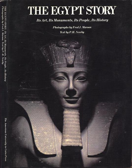 The Egypt story. its art, its monuments, its people, its history - P. H. Newby - copertina
