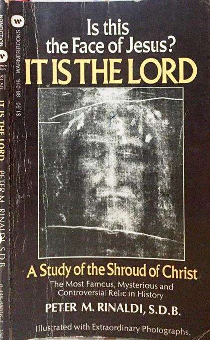 It is the lord. A study of the Shroud of Christ - Peter M. Rinaldi - copertina