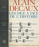 Les face a face de l'histoire. De Louis XIV a Clemanceau