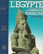 L' Egypte des Grands Pharaons. l'histoire et la legende