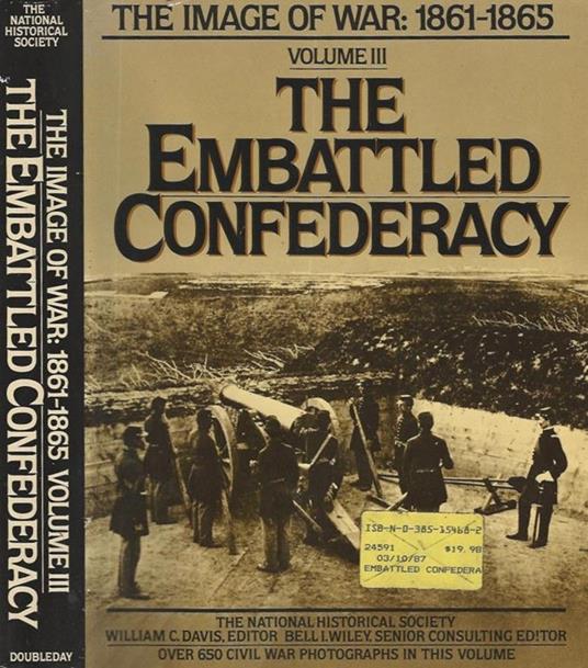 The Embatted Confederacy Vol. III. The Image of War 1861. 1865 - copertina