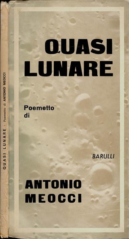Quasi lunare. Poemetto - Antonio Meocci - copertina