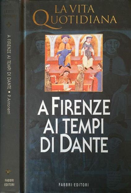A Firenze ai tempi di Dante - Pierre Antonetti - copertina