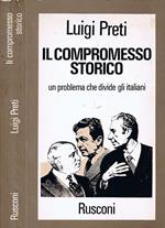 Il Compromesso Storico. Un Problema che Divide gli Italiani