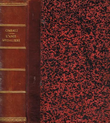 L' Anti Spedalieri Ossia Despoti E Clericali Contro La Dottrina Rivoluzionaria Di Nicola Spedalieri - Giuseppe Cimbali - copertina