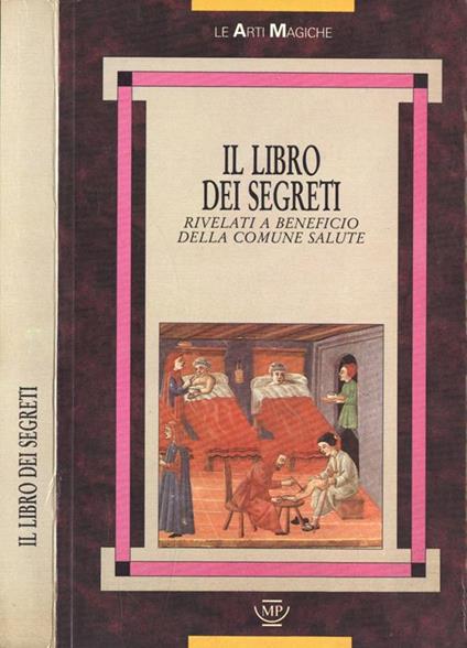Il libro dei segreti. rivelati a beneficio della comune salute - copertina