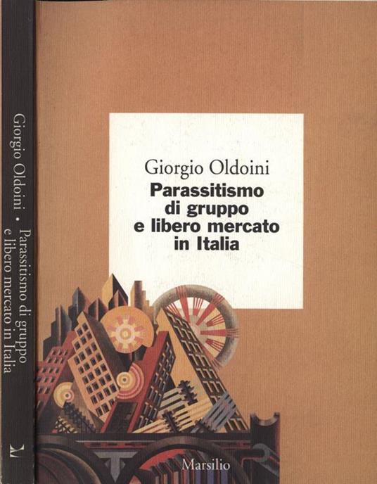Parassitismo di gruppo e libero mercato in Italia - Giorgio Oldoini - copertina