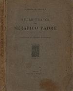Sulle tracce del serafica Padre. Canferenze pei Terziari Francescani
