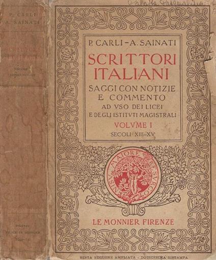 Scrittori Italiani Vol. I. Saggi con notizie e commento ad uso dei Licei e degli Istituti Magistrali - Plinio Carli - copertina