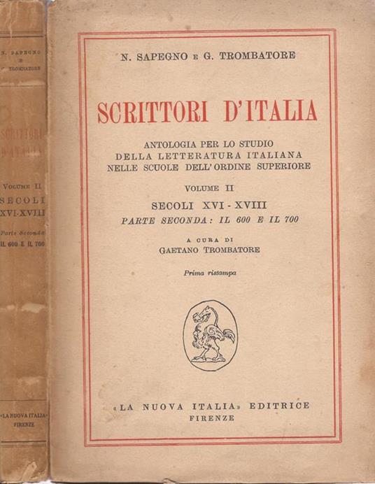 Scrittori d’Italia. antologia per lo studio della letteratura italiana nelle scuole dell’ordine superiore - Natalino Sapegno - copertina