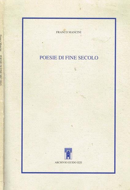 Poesie di fine secolo - Franco Mancini - copertina
