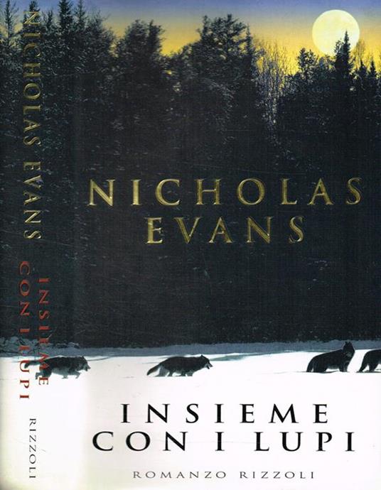 Insieme Con I Lupi - Nicholas Evans - copertina