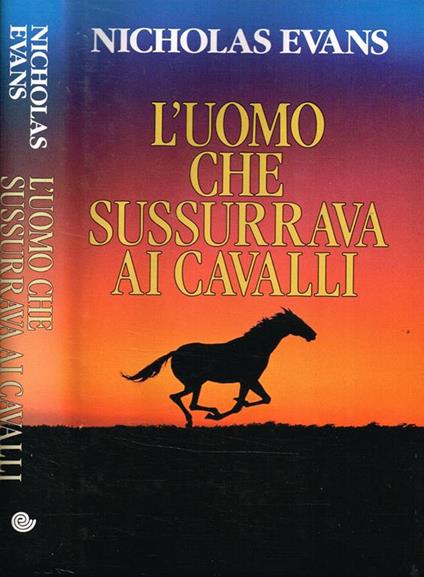 L' Uomo Che Sussurrava Ai Cavalli - Nicholas Evans - copertina