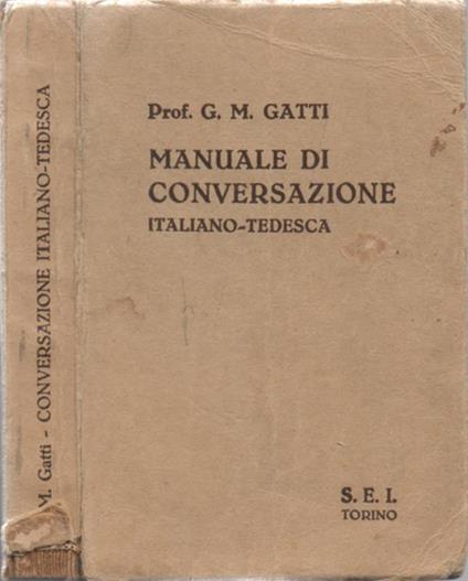 Manuale di conversazione. Italiano-Tedesca - Con speciale dizionario - copertina
