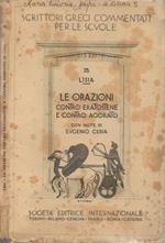 Le orazioni Contro Eratostene e Contro Agorato. con note del Prof. Eugenio Ceria