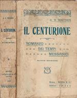 Il centurione. romanzo dei tempi messianici