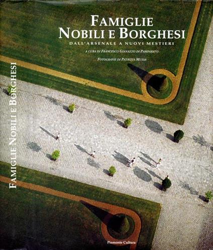 Famiglie nobili e borghesi. dall'arsenale a nuovi mestieri - copertina