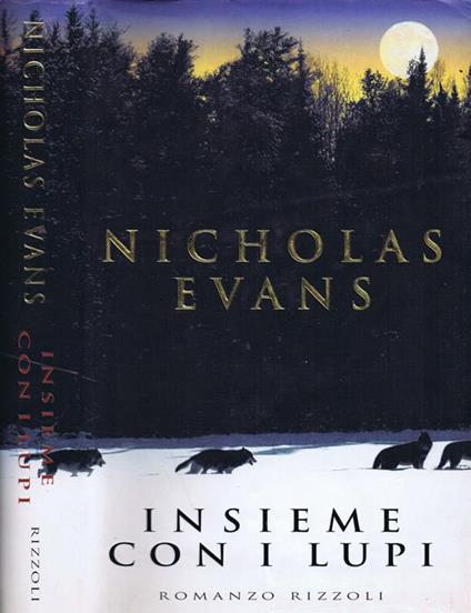 Insieme con i Lupi - Nicholas Evans - copertina