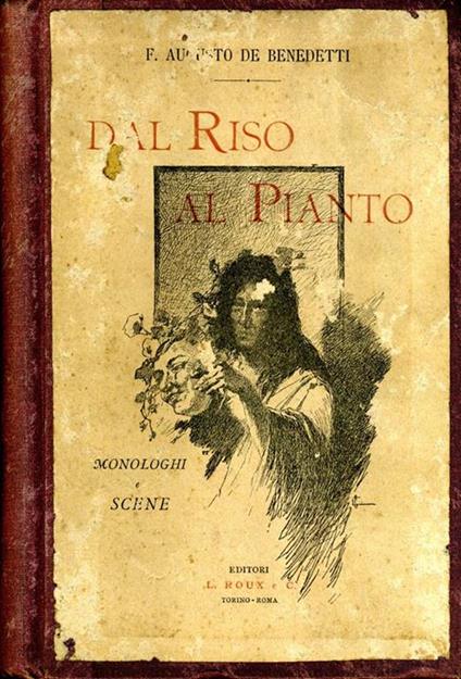 Dal Riso Al Pianto. Monologhi E Scene - Ferdinando Augusto De Benedetti - copertina