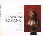 S.Francesca Romana. Ieri E Oggi Segno Dei Tempi