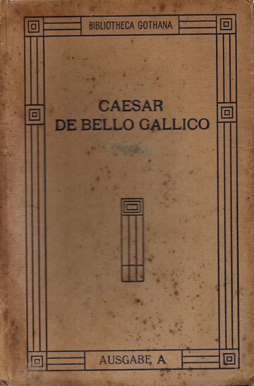 C. Iulii Caesaris Commentarii De Bello Gallico. Fur den Schulgebrauch. Erklart von Prof. Dr. Rudolf Menge III. Bandchen: Buch VII und VIII - Giulio Cesare - copertina